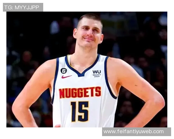 约基奇背靠背两场仅得9篮板却展现出准三双实力引发球迷热议