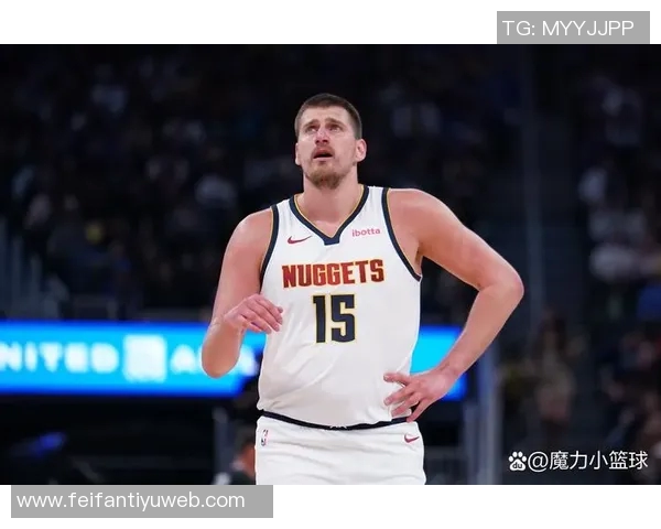 约基奇创造历史8次30分命中率超85仅次于张伯伦距离再近4场